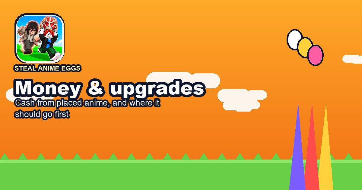 Money and upgrades in Steal Anime Eggs cover